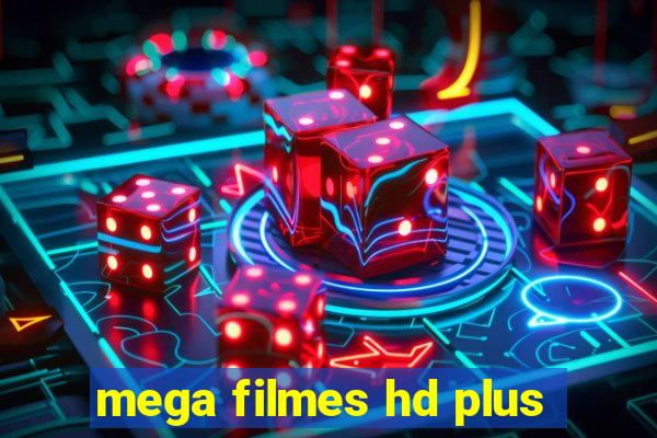 mega filmes hd plus